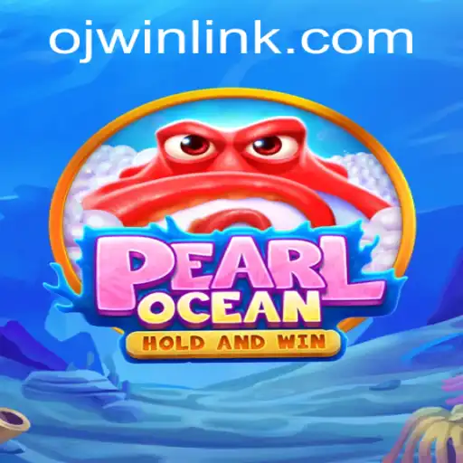 Exploring the Dynamic World of PearlOcean: The OJ WIN Edition