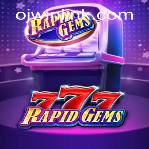Exploring the Thrills of RapidGems777 and the Exciting 'OJ WIN' Feature